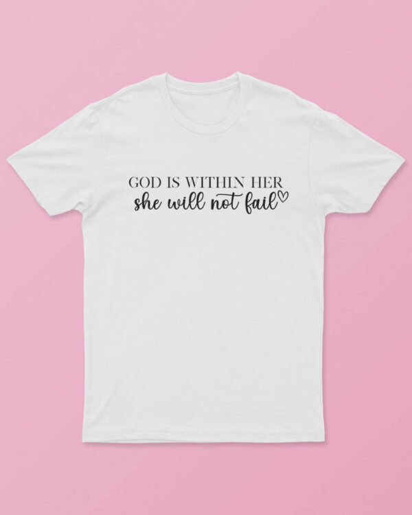 God Is Within Her T-Shirt