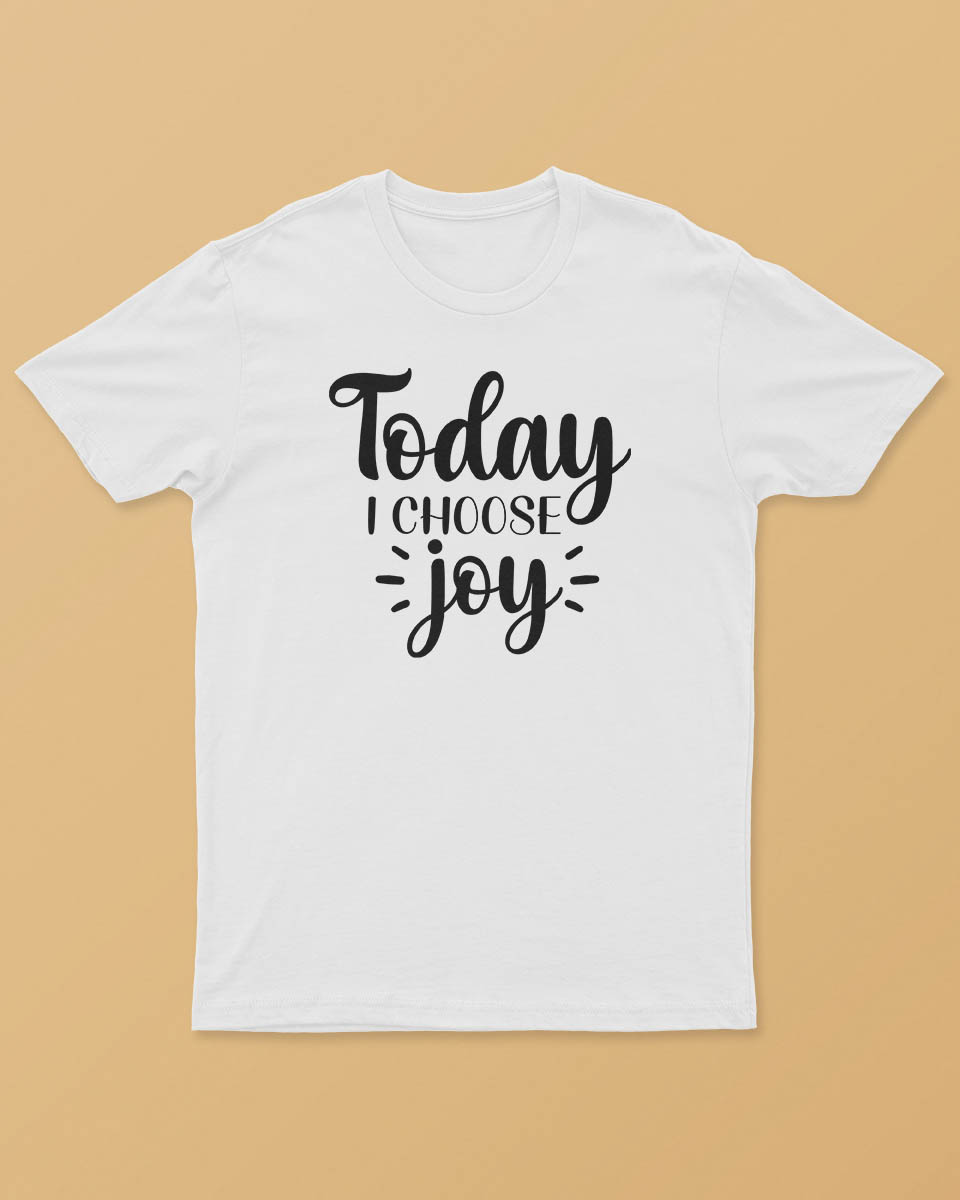 Today I Choose Joy T-Shirt